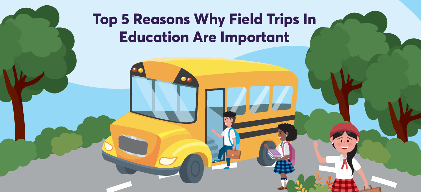 importance of field trips in school
