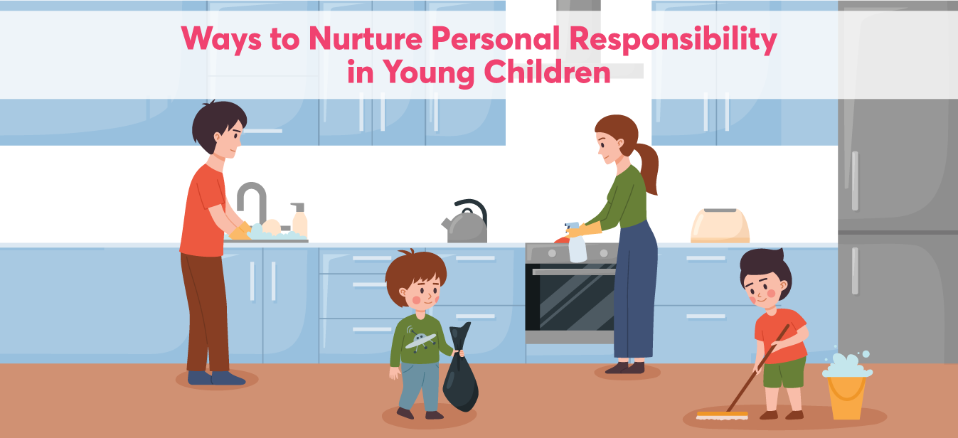 Ways To Nurture Personal Responsibility In Young Children