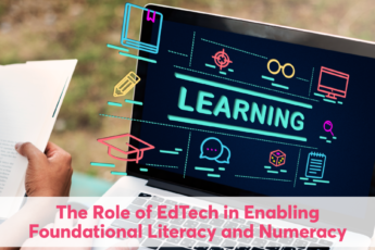 Role of EdTech in Enabling Foundational Literacy and Numeracy